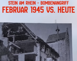 Stein am Rhein – Bombenangriff vom Februar 1945 vs heute